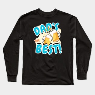 Dads The Best Long Sleeve T-Shirt